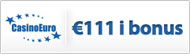 Få €111 i velkomstbonus hos CasinoEuro!